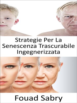 cover image of Strategie Per La Senescenza Trascurabile Ingegnerizzata